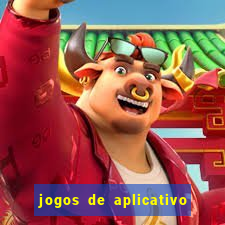 jogos de aplicativo que ganha dinheiro