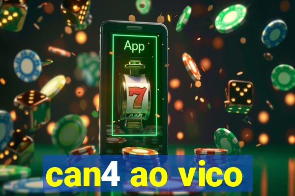 can4 ao vico