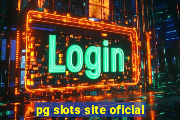 pg slots site oficial