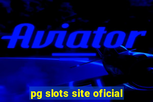 pg slots site oficial