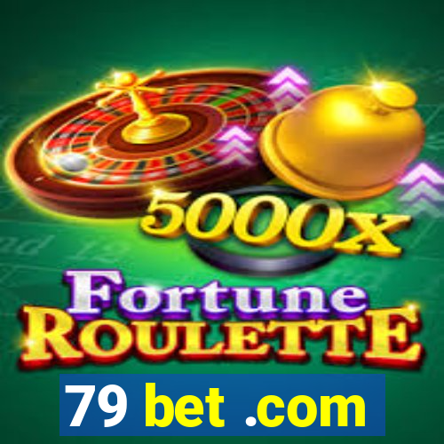 79 bet .com