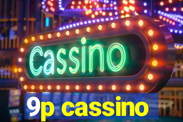 9p cassino