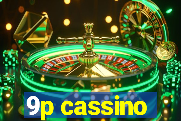 9p cassino