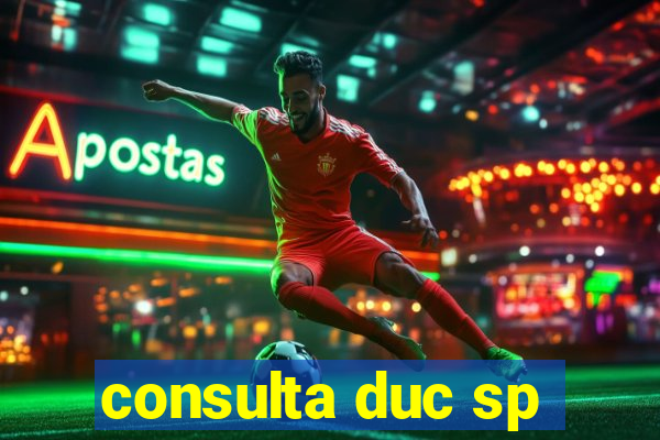 consulta duc sp