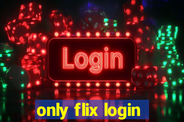 only flix login