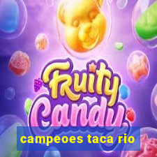 campeoes taca rio