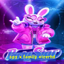 spy x family vizerhd