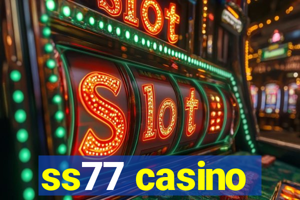 ss77 casino