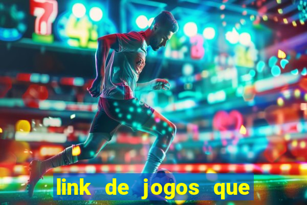 link de jogos que ganha dinheiro