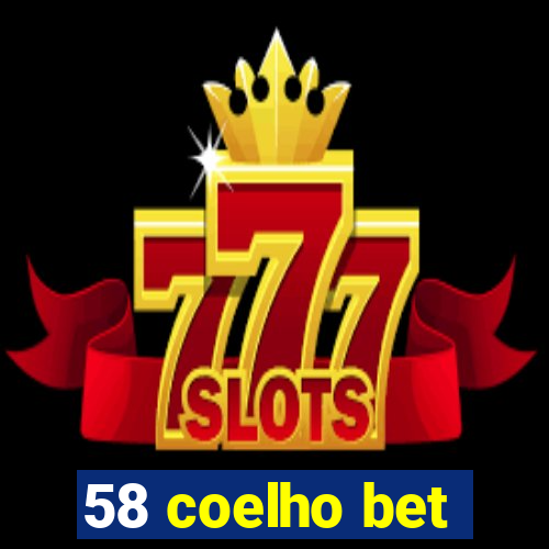 58 coelho bet