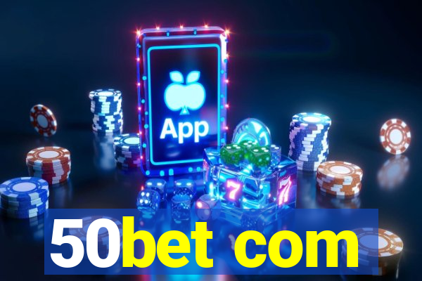 50bet com