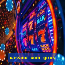 cassino com giros gratis sem deposito