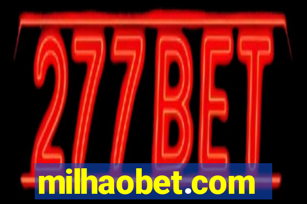 milhaobet.com