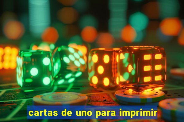 cartas de uno para imprimir