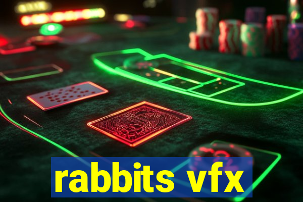 rabbits vfx