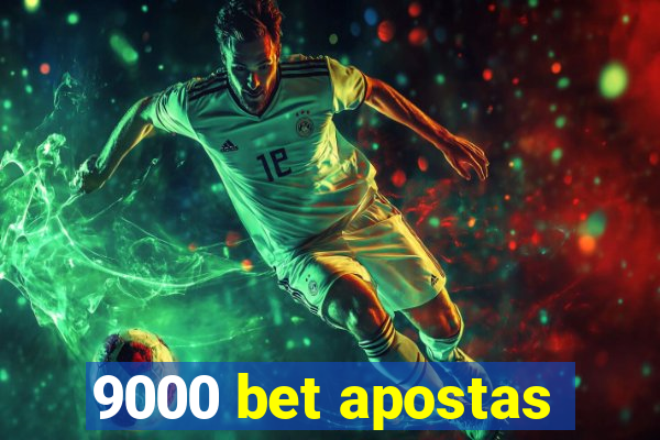 9000 bet apostas