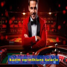 kazim corinthians salario