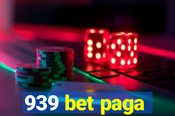 939 bet paga