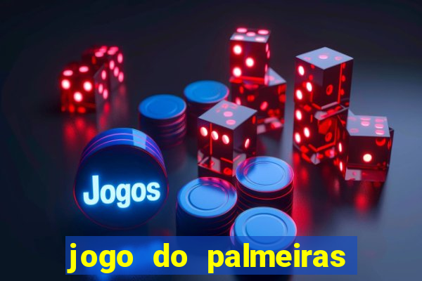 jogo do palmeiras ao vivo gratis