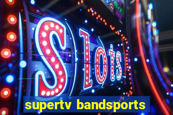 supertv bandsports