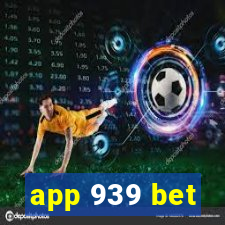 app 939 bet