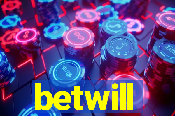 betwill