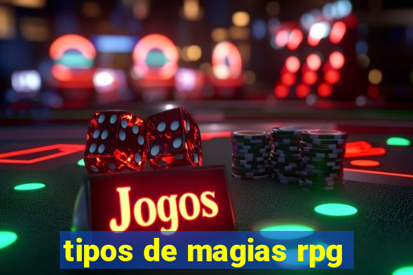 tipos de magias rpg