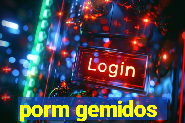 porm gemidos