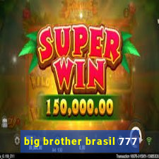 big brother brasil 777