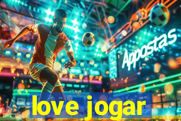 love jogar