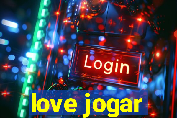 love jogar