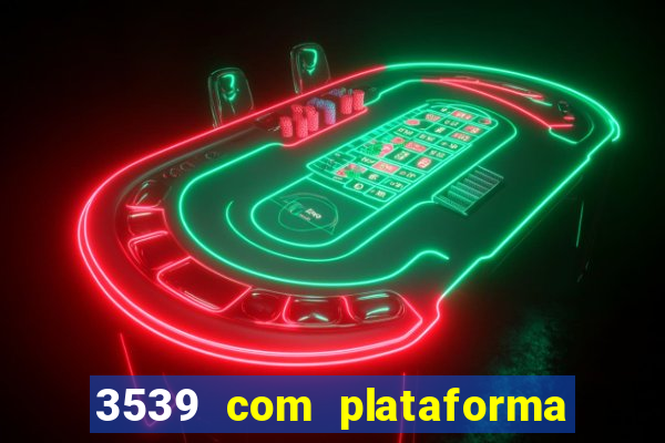 3539 com plataforma de jogos