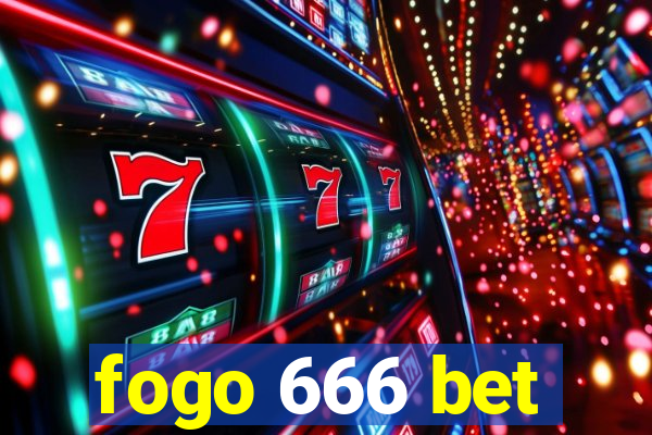 fogo 666 bet