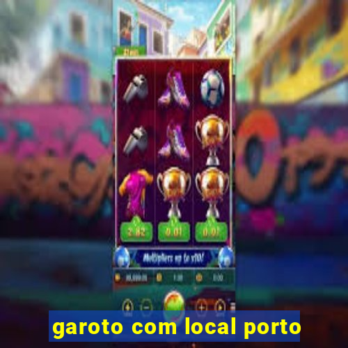 garoto com local porto