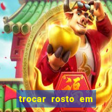 trocar rosto em vídeo grátis