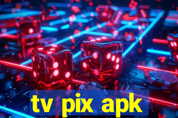 tv pix apk