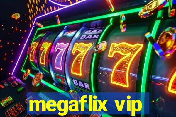 megaflix vip