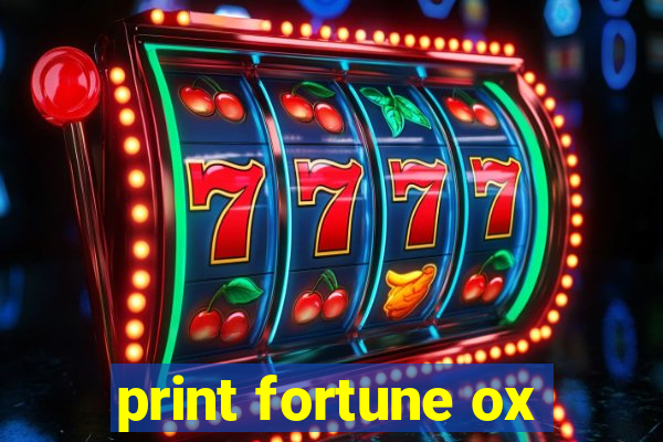 print fortune ox