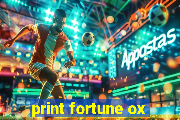 print fortune ox