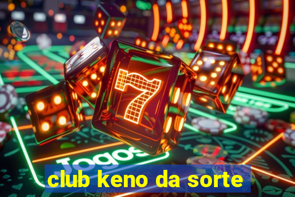 club keno da sorte