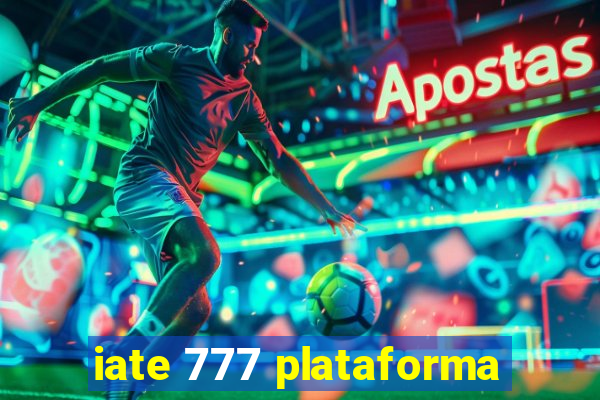 iate 777 plataforma