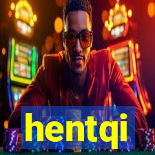 hentqi