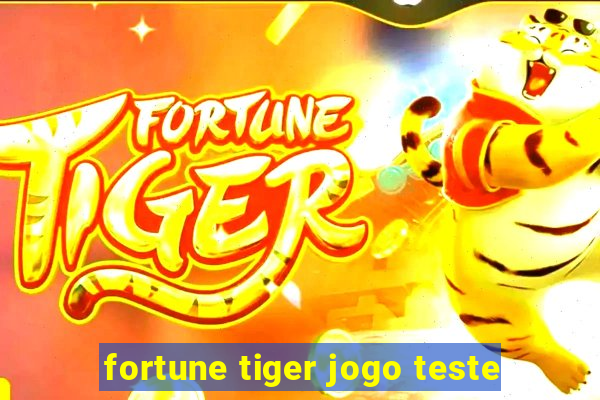 fortune tiger jogo teste