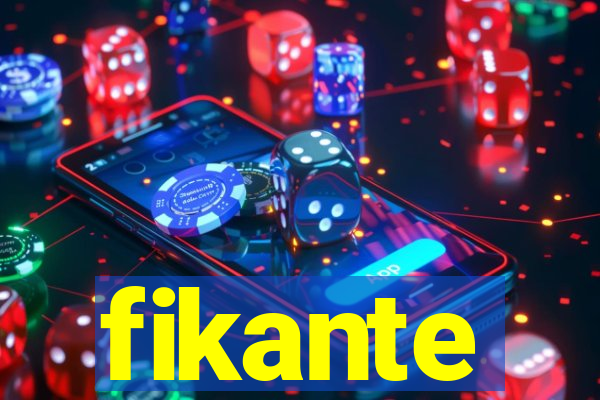 fikante