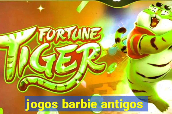 jogos barbie antigos