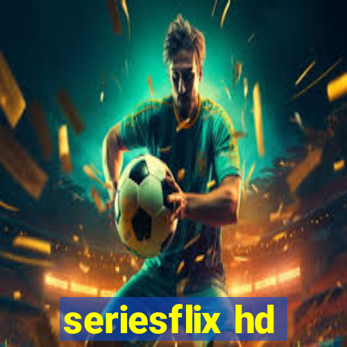 seriesflix hd