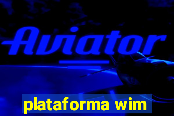 plataforma wim