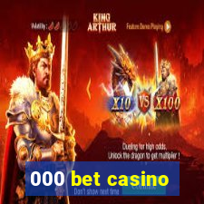 000 bet casino