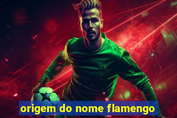 origem do nome flamengo