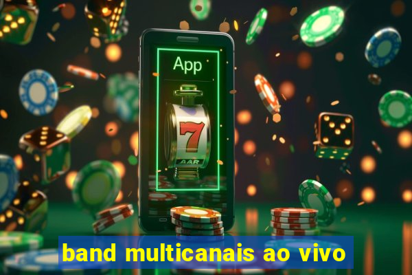 band multicanais ao vivo